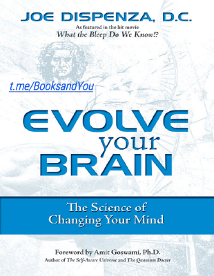 EVOLVE YOUR BRAIN, Dr, JOE DIPENZA, The Scince.pdf